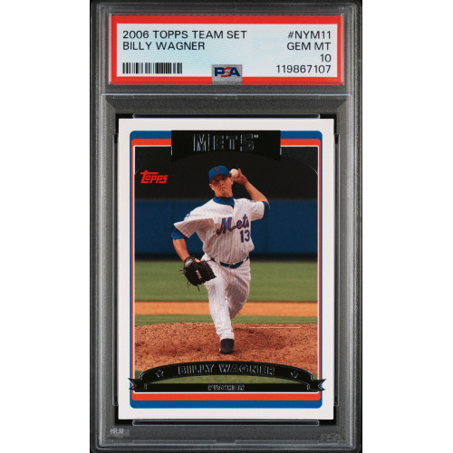 Billy Wagner 2006 Topps NYM11 PSA 10 (Pop 1)